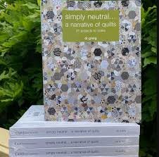 Simply neutral... a narrative of Quilts - Di Greig